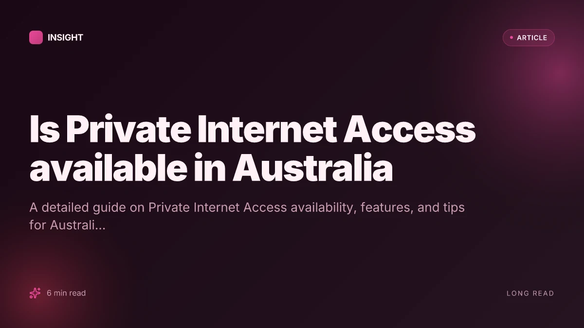 Is Private Internet Access available in Australia